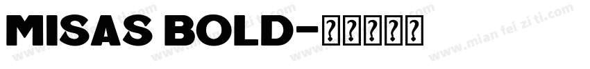 MISAS BOLD字体转换